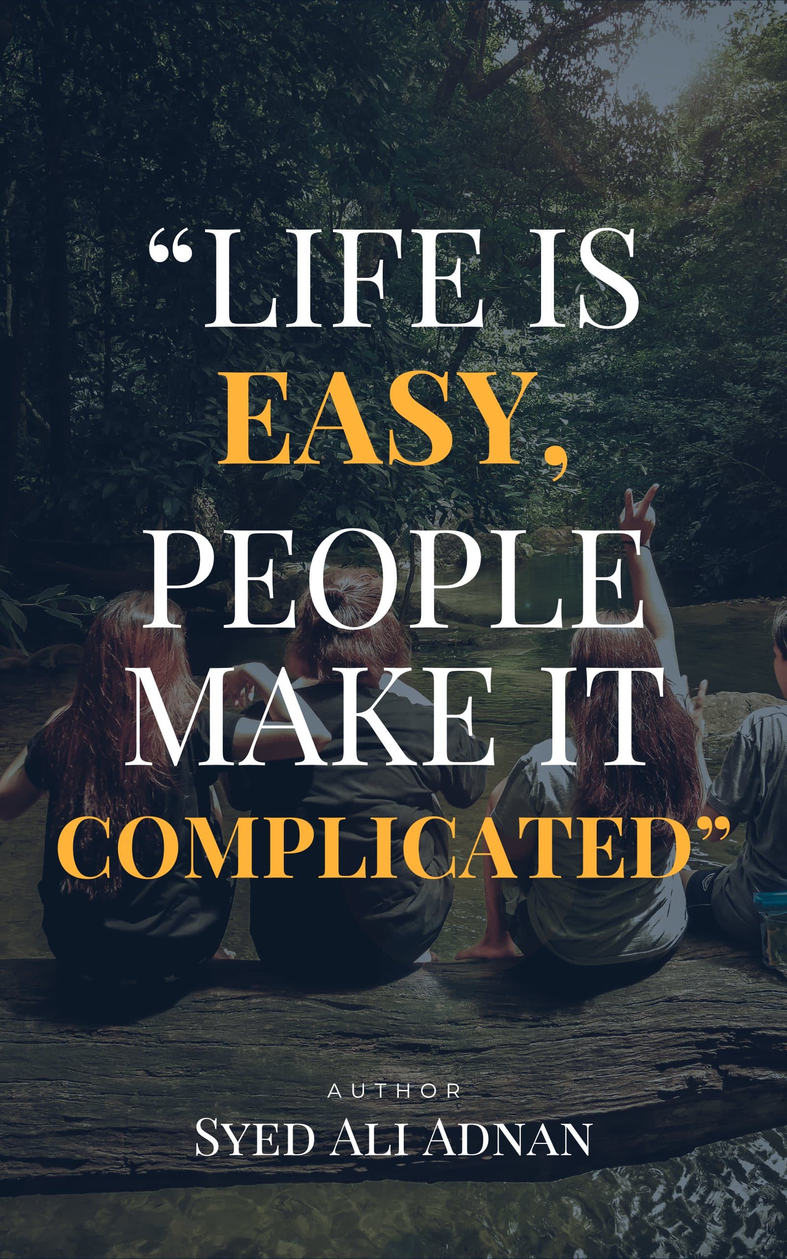 Life Is Easy, People Make It Complicated book cover